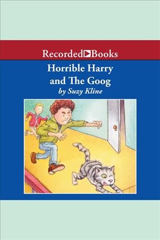 Horrible Harry and The Goog [electronic resource] / Suzy Kline.