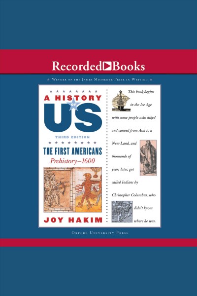 The first Americans [electronic resource] : prehistory-1600 / Joy Hakim.