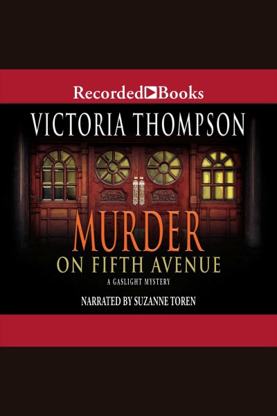 Murder on Fifth Avenue [electronic resource] : a gaslight mystery / Victoria Thompson.