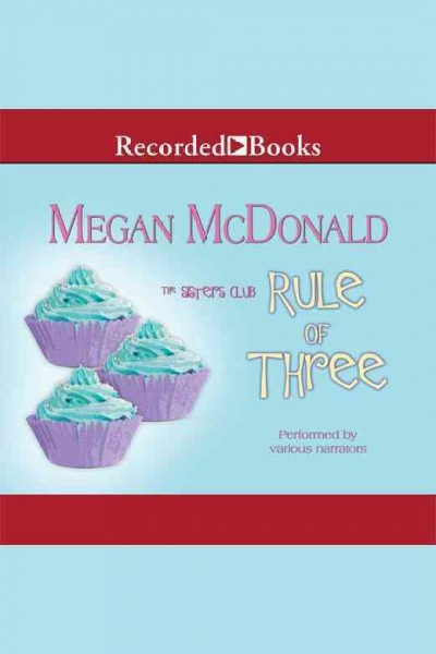 The rule of three [electronic resource] / Megan McDonald.