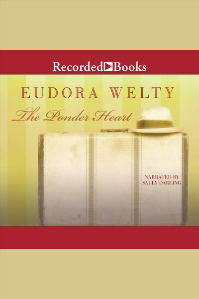 The ponder heart [electronic resource] / Eudora Welty.