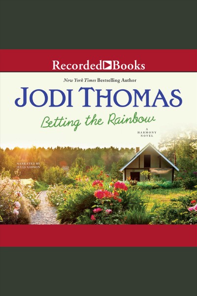 Betting the rainbow [electronic resource] / Jodi Thomas.