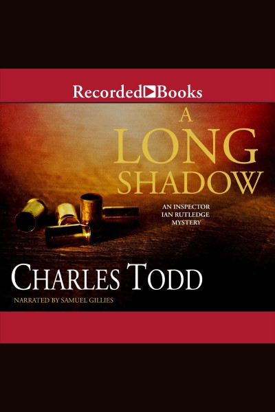 A long shadow [electronic resource] / Charles Todd.