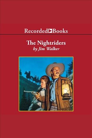The nightriders [electronic resource] / Jim Walker.