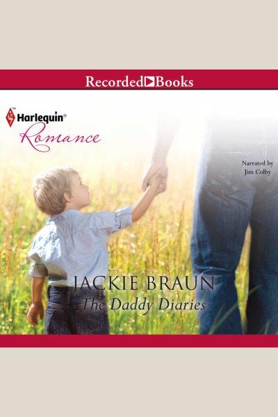 The daddy diaries [electronic resource] / Jackie Braun.