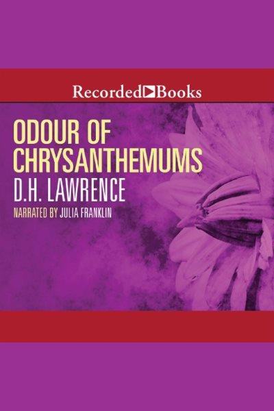 Odour of chrysanthemums [electronic resource] / D. H. Lawrence.