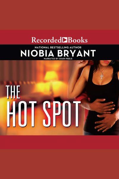Hot spot [electronic resource] / Niobia Bryant.