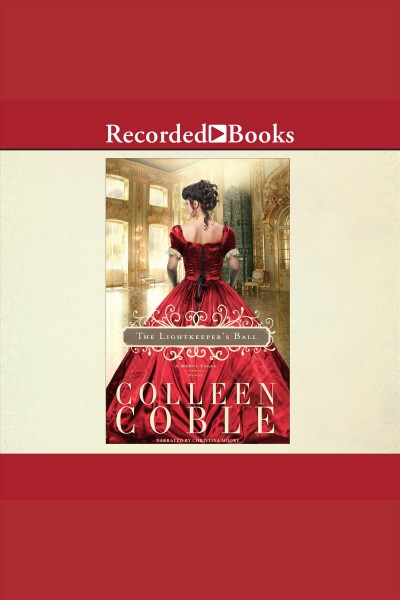 The lightkeeper's ball [electronic resource] / Colleen Coble.
