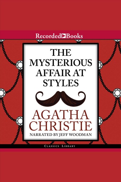 The mysterious affair at Styles [electronic resource] / Agatha Christie.