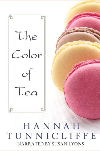 The color of tea [electronic resource] / Hannah Tunnicliffe.