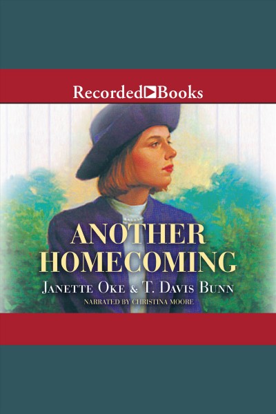 Another homecoming [electronic resource] / Janette Oke & T. Davis Bunn.