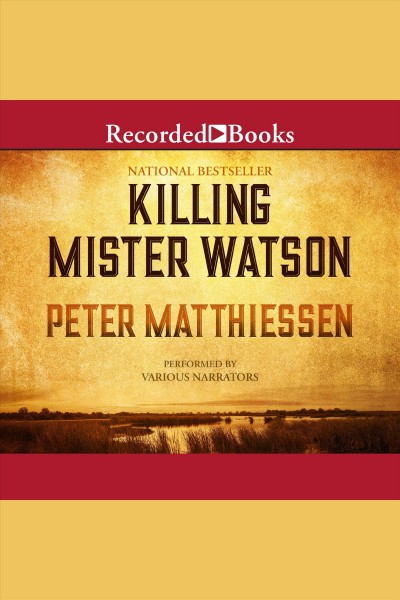 Killing Mister Watson [electronic resource] / Peter Matthiessen.