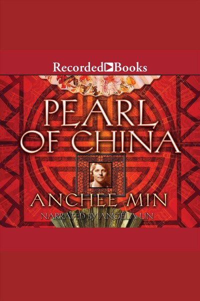 Pearl of China [electronic resource] / Anchee Min.