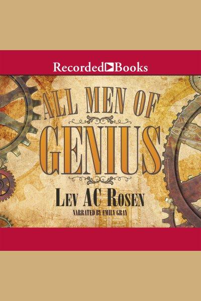 All men of genius [electronic resource] / Lev AC Rosen.