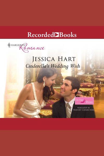 Cinderella's wedding wish [electronic resource] / Jessica Hart.