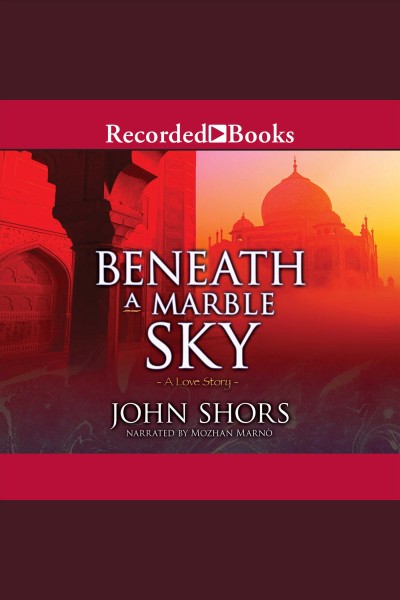 Beneath a marble sky [electronic resource] / John Shors.