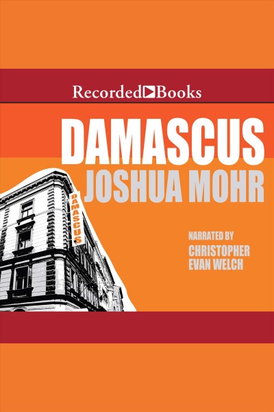Damascus [electronic resource] / Joshua Mohr.