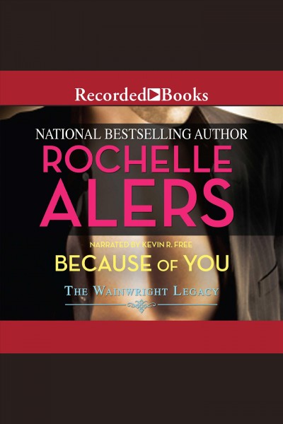 Because of you [electronic resource] / Rochelle Alers.