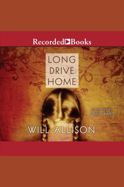 Long drive home [electronic resource] / Will Allison.