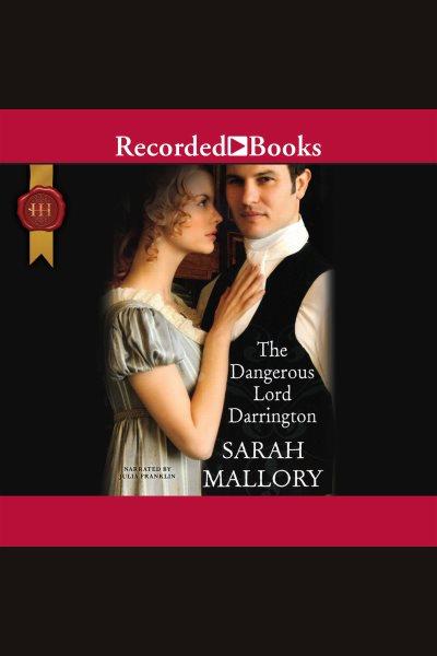 The dangerous Lord Darrington [electronic resource] / Sarah Mallory.