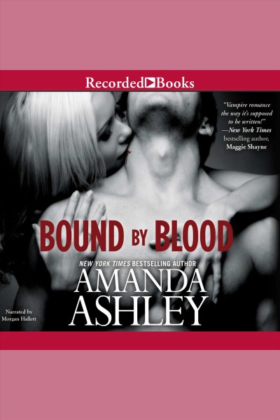 Bound by blood [electronic resource] / Amanda Ashley.