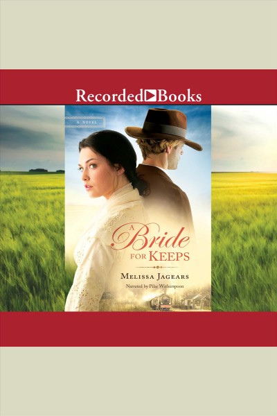A bride for keeps [electronic resource] / Melissa Jagears.