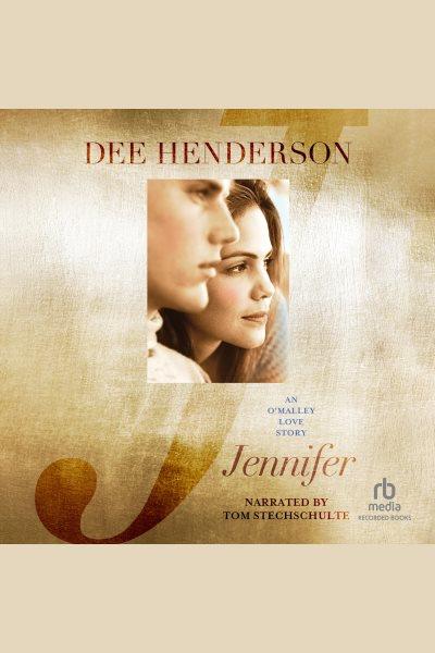Jennifer [electronic resource] / Dee Henderson.