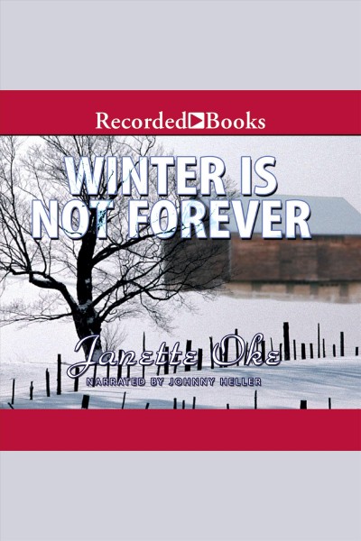 Winter is not forever [electronic resource] / Janette Oke.