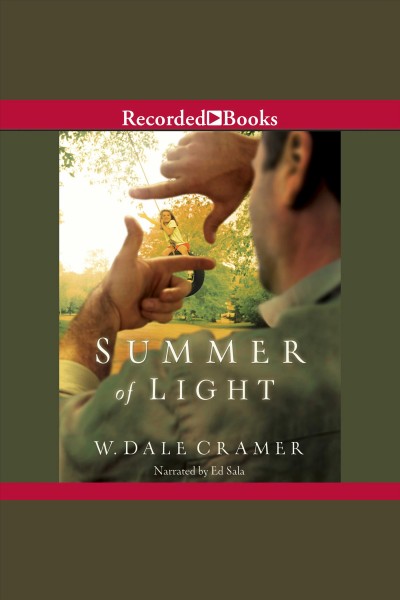 Summer of light [electronic resource] / W. Dale Cramer.