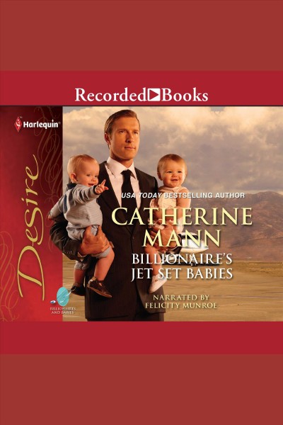 Billionaire's jet set babies [electronic resource] / Catherine Mann.