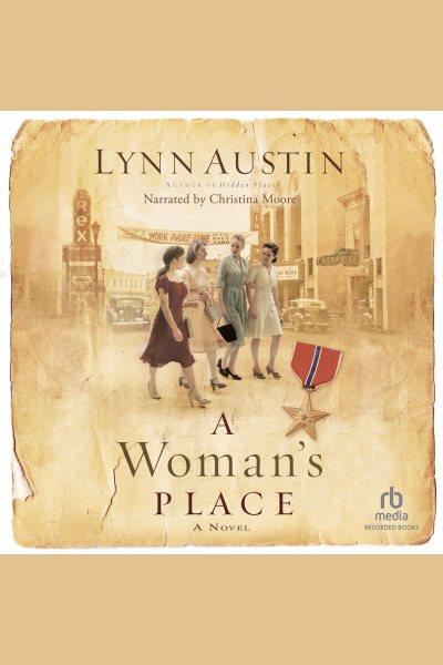 A woman's place [electronic resource] / Lynn Austin.