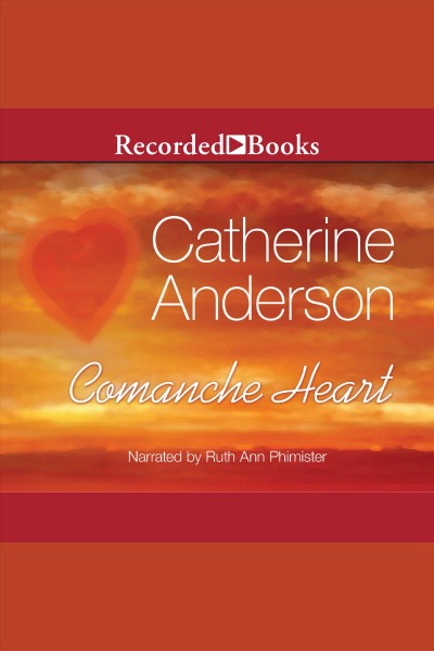 Comanche heart [electronic resource] / Catherine Anderson.
