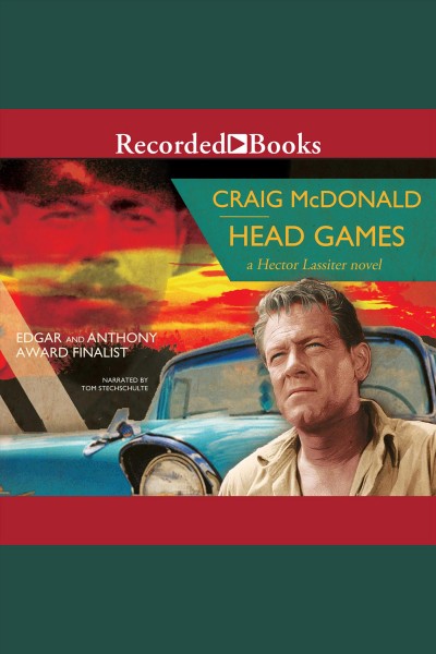 Head games [electronic resource] : a novel / Craig McDonald.
