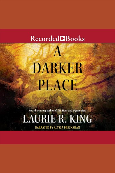 A darker place [electronic resource] / Laurie R. King.