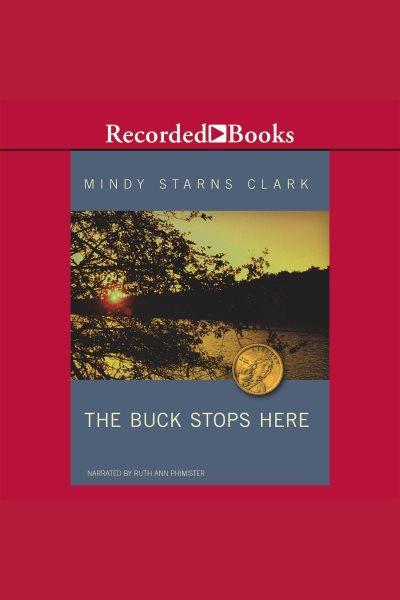 The buck stops here [electronic resource] / Mindy Starns Clark.