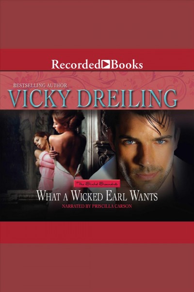 What a wicked earl wants [electronic resource] / Vicky Dreiling.