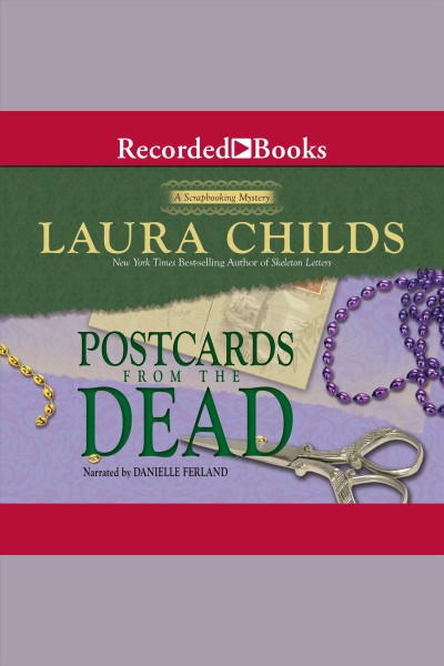 Postcards from the dead [electronic resource] / Laura Childs.