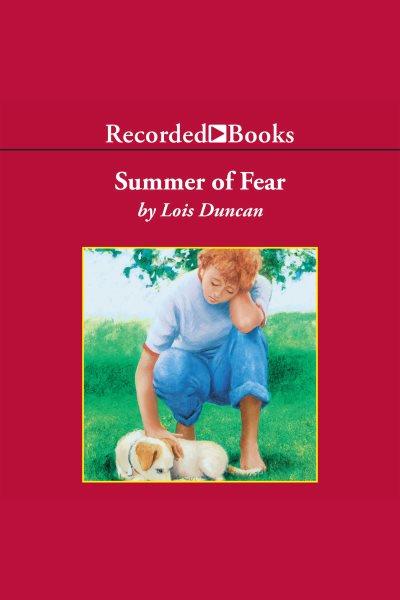 Summer of fear [electronic resource] / Lois Duncan.