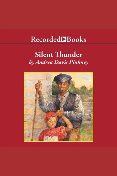 Silent thunder [electronic resource] : a Civil War story / Andrea Davis Pinkney.