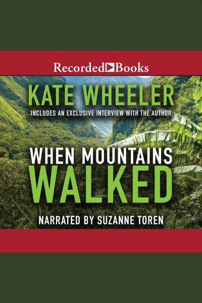 When mountains walked [electronic resource] / Kate Wheeler.