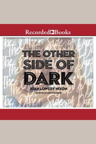 The other side of dark [electronic resource] / Joan Lowery Nixon.