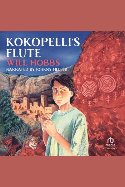 Kokopelli's flute [electronic resource] / Will Hobbs.