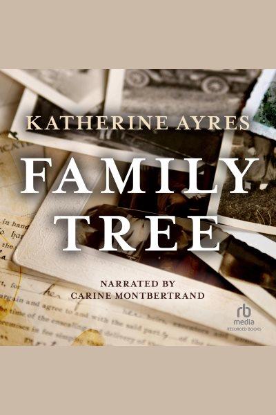 Family tree [electronic resource] / Katherine Ayres.