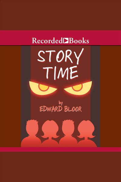 Story time [electronic resource] / Edward Bloor.