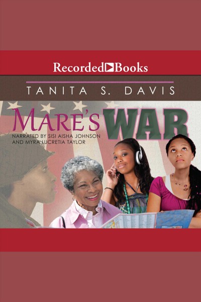 Mare's war [electronic resource] / Tanita S. Davis.