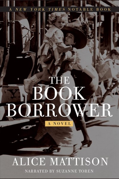 The book borrower [electronic resource] / Alice Mattison.