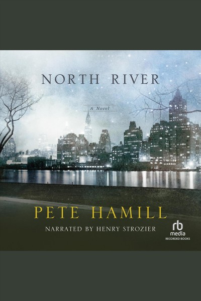 North River [electronic resource] / Pete Hamill.