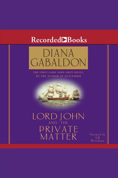 Lord John and the private matter [electronic resource] / Diana Gabaldon.