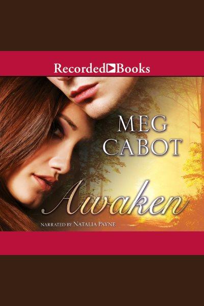 Awaken [electronic resource] / Meg Cabot.