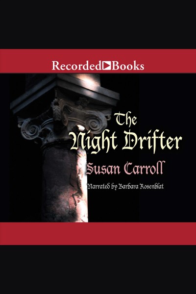 The night drifter [electronic resource] / Susan Carroll.